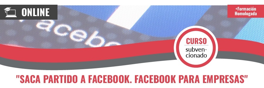 Curso gratis de Saca partido a Facebook. Facebook para empresas teleformación